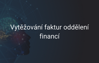 Vytěžování faktur oddělení financí